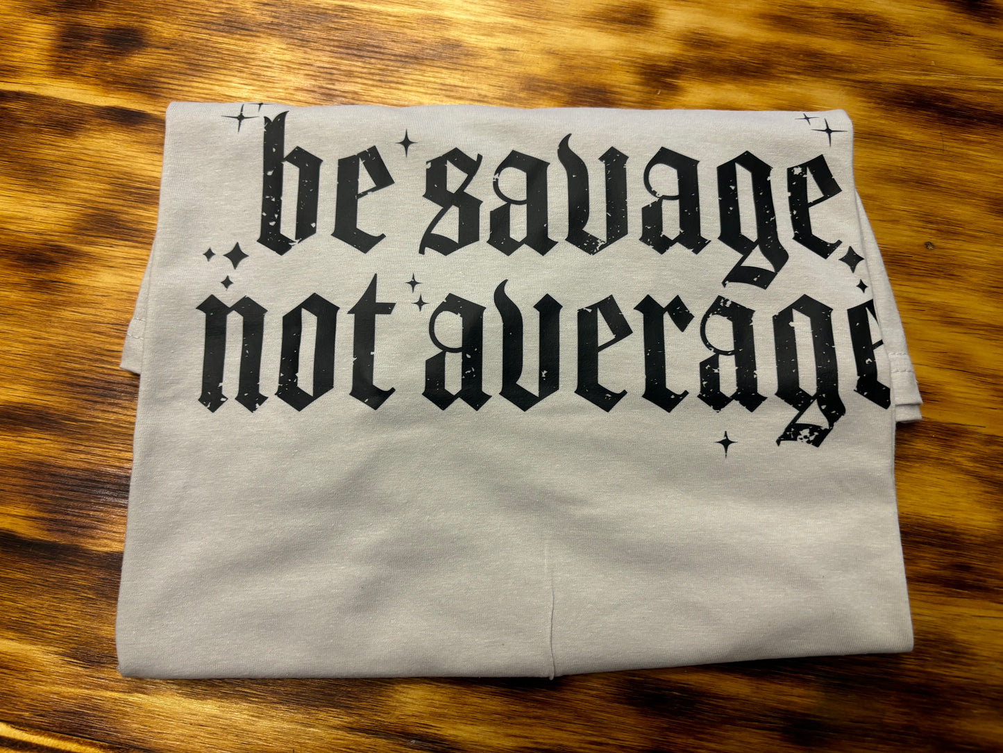 Be Savage Not Average