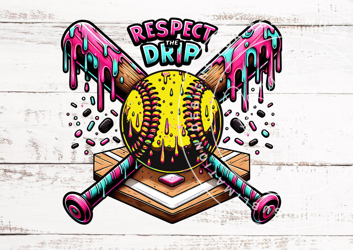Respect The Drip - Softball