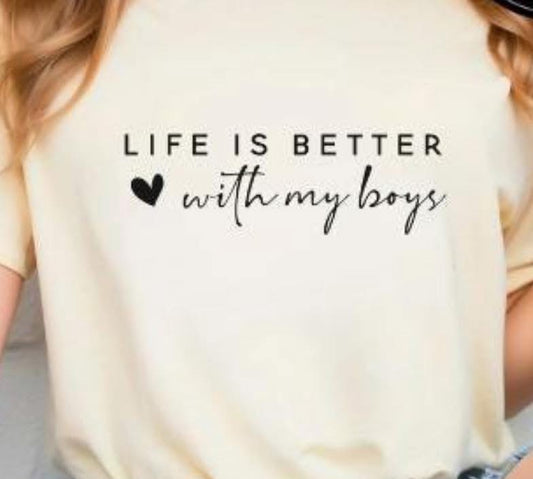 Life Is Better With My Boys