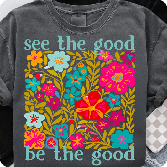 See The Good - Be the good